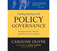 Caroline Oliver Getting Started with Policy Governance (Tascabile)