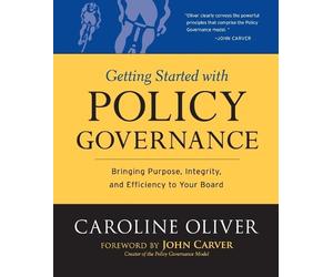 Caroline Oliver Getting Started with Policy Governance (Tascabile)