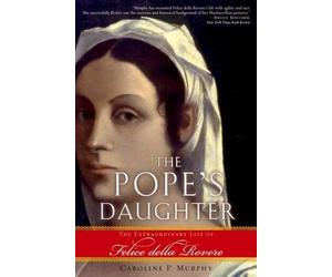 Caroline P. Murphy The Pope's Daughter (Tascabile)