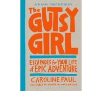 Caroline Paul The Gutsy Girl (Tascabile)