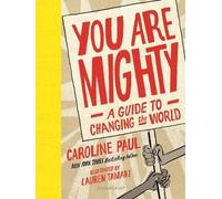 Caroline Paul You Are Mighty (Copertina rigida)