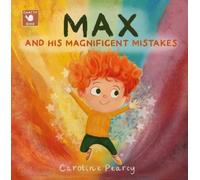 Max and his Magnificent Mistakes: A picture storybook for boys and girls - A fun and inspiring kids book about making mistakes and encouraging a growth mindset!
