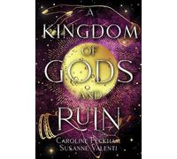 Caroline Peckham Susanne Valenti A Kingdom of Gods and Ruin (Tascabile)