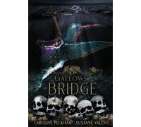 Caroline Peckham Susanne Valenti Gallows Bridge (Tascabile)