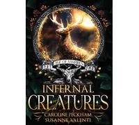 Caroline Peckham Susanne Valenti Infernal Creatures (Copertina rigida)