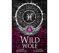 Caroline Peckham Susanne Valenti Wild Wolf (Tascabile) Darkmore Penitentiary