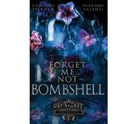 Caroline Peckham Valenti Forget-Me-Not Bombshell (Copertina rigida)