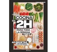 Caroline Pessin Cocina En 2 Horas Para Toda La Semana. Tomo 2 (Tascabile)