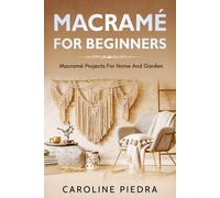 Caroline Piedra Macramé for Beginners (Tascabile)