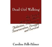 Caroline Polk Palmer Dead Girl Walking (Tascabile)