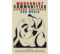 Caroline Pollent Modernist Communities Across Cultures and Me (Copertina rigida)