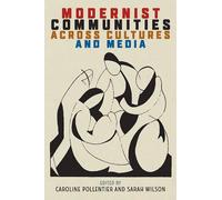 Caroline Pollent Modernist Communities Across Cultures and Me (Copertina rigida)