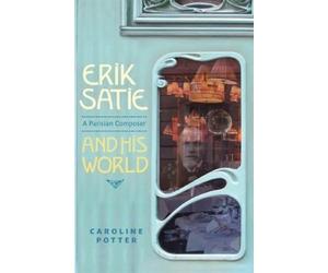 Caroline Potter Erik Satie (Tascabile)