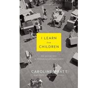 Caroline Pratt I Learn from Children (Tascabile)