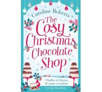 Caroline Roberts The Cosy Christmas Chocolate Shop (Tascabile)