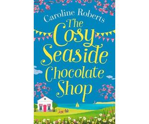 Caroline Roberts The Cosy Seaside Chocolate Shop (Tascabile)