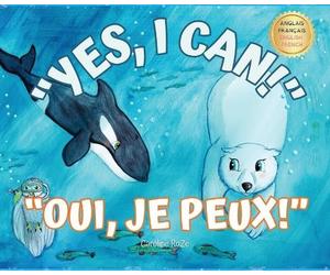 Caroline Roze Yes, I Can Oui, Je Peux (Copertina rigida)