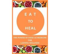Caroline Russell Eat to Heal (Tascabile)