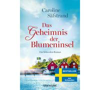 Caroline Säfstrand Stefani Das Geheimnis der Blumeninsel: Ein Schwed (Tascabile)
