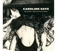 Caroline Says No Fool Like an Old Fool (CD) Album