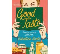 Caroline Scott Good Taste (Tascabile)