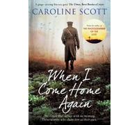 Caroline Scott When I Come Home Again (Tascabile)