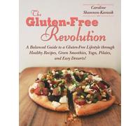 Caroline Shannon-Karasik The Gluten-Free Revolution (Tascabile)