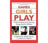 Caroline Silby Shelley Smith Games Girls Play (Tascabile)