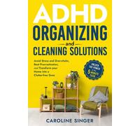 Caroline Singer ADHD Organizing and Cleaning Solutions (Tascabile)