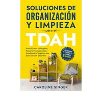 Caroline Singer Soluciones de Organización y Limpieza para el TDAH (Tascabile)