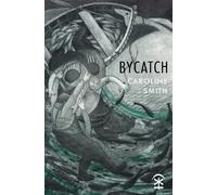 Caroline Smith Bycatch (Tascabile)