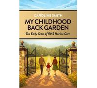 Caroline Smith My Childhood Back Garden (Tascabile)