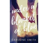 Caroline Smith Under a Blanket of Blue (Tascabile)