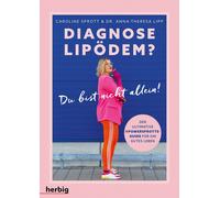 Caroline Sprott Diagnose Lipödem?: Du bist nicht allein Der ultimat (Tascabile)