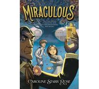 Caroline Starr Rose Miraculous (Copertina rigida)