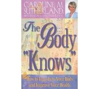 Caroline Sutherland Body Knows (Tascabile)