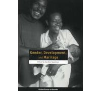 Caroline Sweetman Gender, Development, and Marriage (Tascabile)
