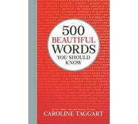Caroline Taggart 500 Beautiful Words You Should Know (Copertina rigida)
