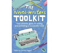 Caroline Taggart The Novel Writer's Toolkit (Tascabile)