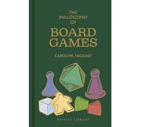 Caroline Taggart The Philosophy of Board Games (Copertina rigida) Philosophies
