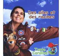 Caroline, Tante - Des Ailes Et Des Racines