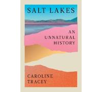 Caroline Tracey Salt Lakes (Copertina rigida)