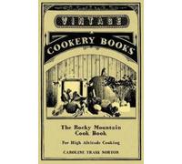 Caroline Trask No The Rocky Mountain Cook Book For High Altitude Coo (Tascabile)