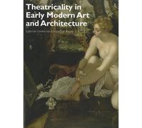 Caroline van Eck Stijn Theatricality in Early Modern Art and Archi (Tascabile)