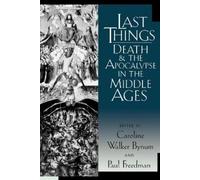 Caroline Walker Bynum Last Things (Tascabile) Middle Ages Series