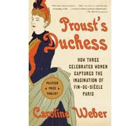 Caroline Weber Proust's Duchess (Tascabile)