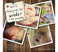 Caroline Webster Caro & Co: Helping Kids Find Wonder in the Everyday (Tascabile)