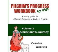 Caroline Weerstra Pilgrim's Progress Workbook for Kids (Tascabile)