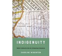 Caroline Wigginton Indigenuity (Tascabile) Critical Indigeneities