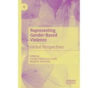 Caroline Williamson Sinalo Representing Gender-Based Violence (Tascabile)